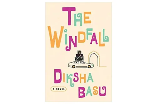 The Windfall by Diksha Basu